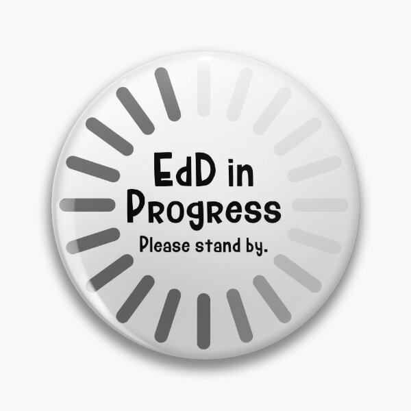 Item preview, EdD in Progress: Please Stand By designed and sold by Digital Teaching 101.