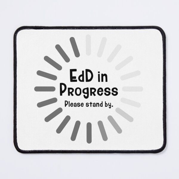 Item preview, EdD in Progress: Please Stand By designed and sold by Digital Teaching 101.
