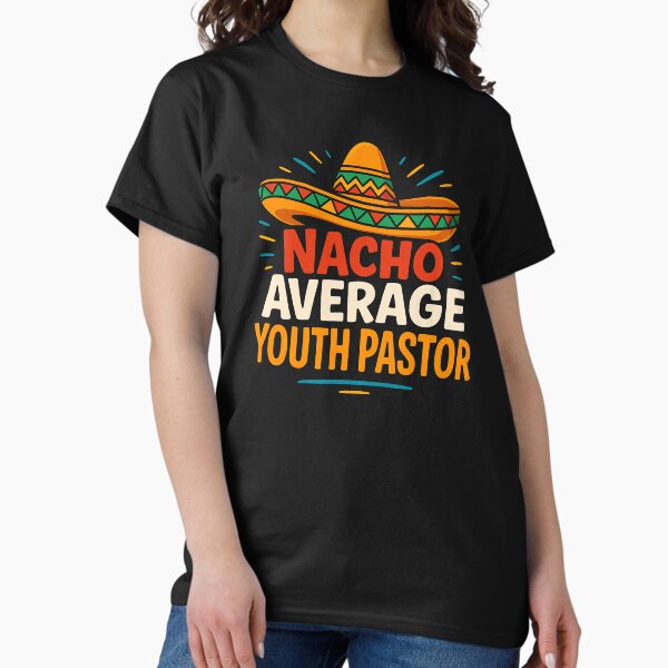 Item preview, Nacho Average Youth Pastor Funny Cinco De Mayo Gift designed and sold by JackCurtis1991.