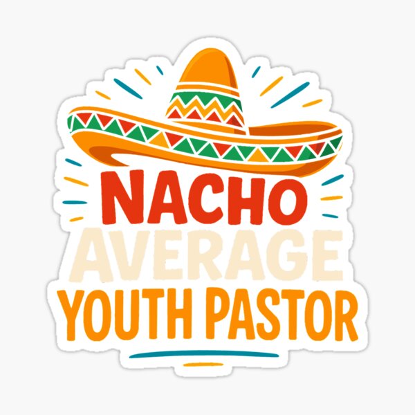 Item preview, Nacho Average Youth Pastor Funny Cinco De Mayo Gift designed and sold by JackCurtis1991.