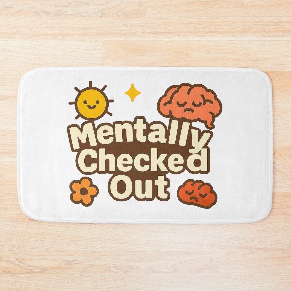 Item preview, Mentally Checked Out – Funny Relatable Mental Health Sticker designed and sold by MentalCrumble.