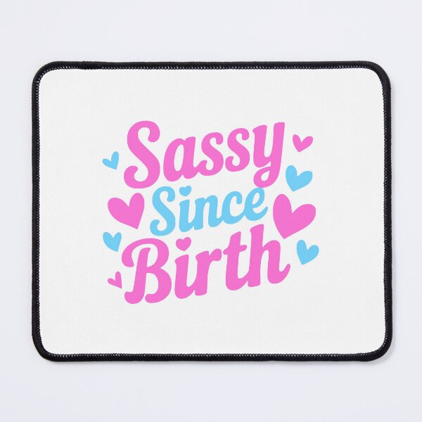 Item preview, Sassy Since Birth. Pink and Blue Girly designed and sold by PMCreative.