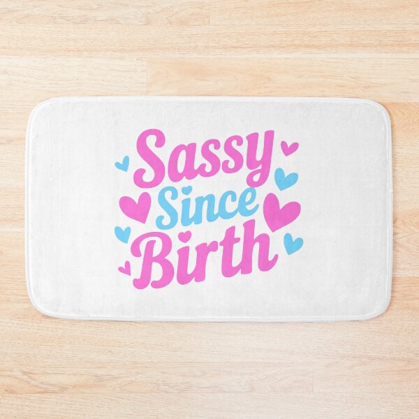 Item preview, Sassy Since Birth. Pink and Blue Girly designed and sold by PMCreative.