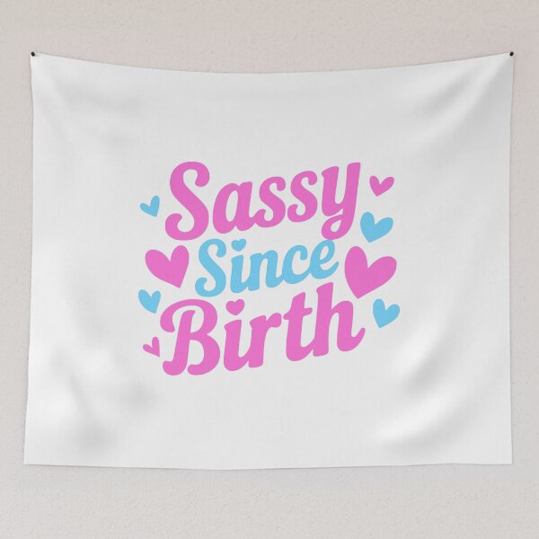Item preview, Sassy Since Birth. Pink and Blue Girly designed and sold by PMCreative.