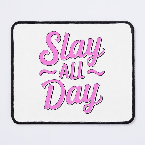 Item preview, Slay All Day designed and sold by PMCreative.