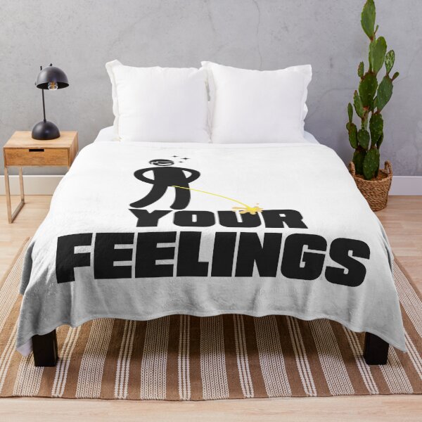 Item preview, Your Feelings – Savage Stick Figure Attitude designed and sold by UNK-Fatigues.