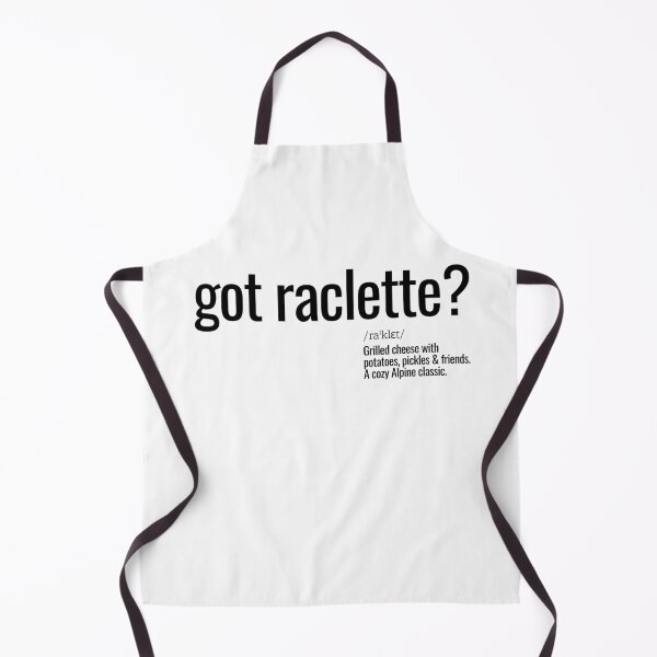 Item preview, Got raclette? designed and sold by nature. electrified..