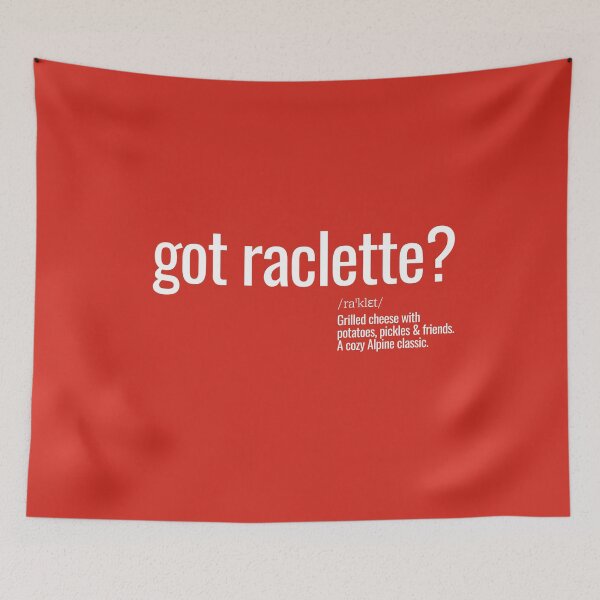 Item preview, Got raclette? designed and sold by nature. electrified..
