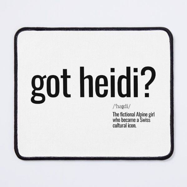 Item preview, got Heidi? designed and sold by nature. electrified..