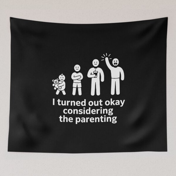 Item preview, I Turned Out Okay Considering the Parenting – Funny Quote for Mother's and Father's Day designed and sold by GRABAPSHOP.