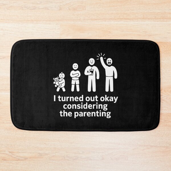 Item preview, I Turned Out Okay Considering the Parenting – Funny Quote for Mother's and Father's Day designed and sold by GRABAPSHOP.