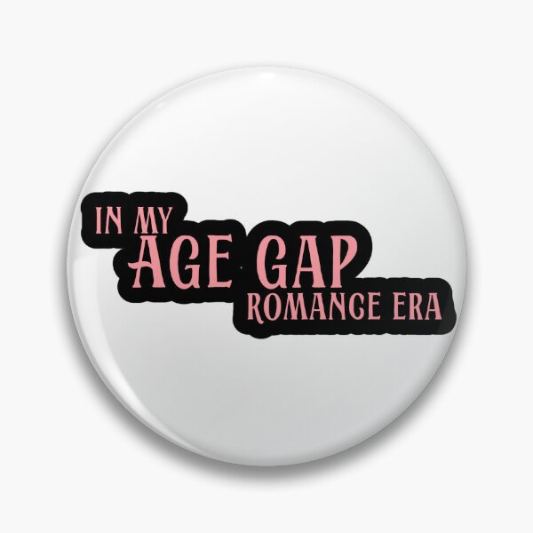 Item preview, In My Age Gap Romance Era designed and sold by Shamelessly Khaotic.
