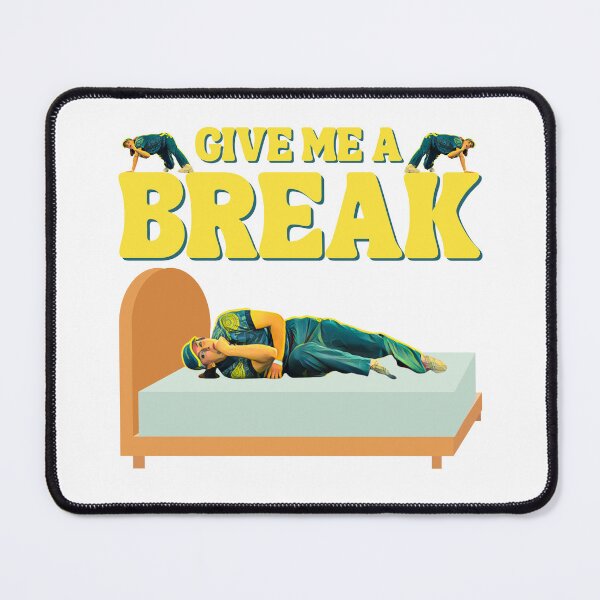 Item preview, Give Me a Break – Raygun Breakdancer Nap Meme designed and sold by UNK-Fatigues.