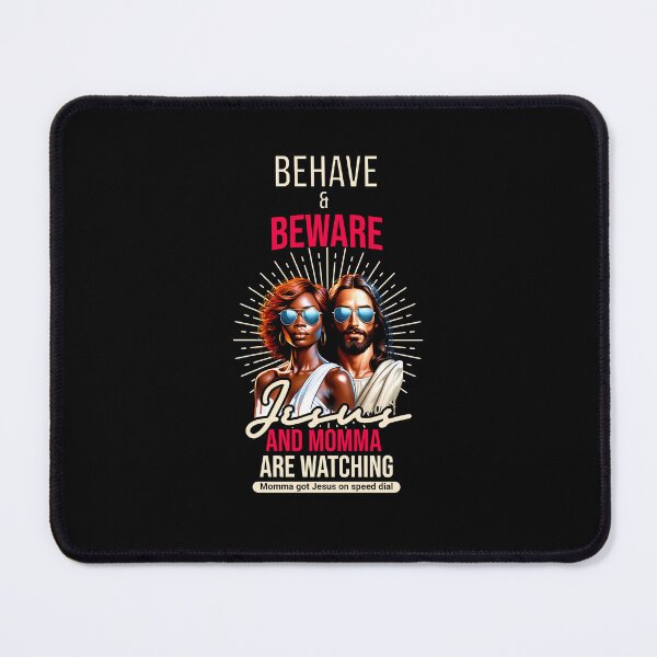 Item preview, Behave and Beware, Momma and Jesus designed and sold by Dividing Walls No More by TuskerDesignsCo.