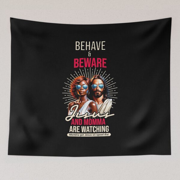 Item preview, Behave and Beware, Momma and Jesus designed and sold by Dividing Walls No More by TuskerDesignsCo.