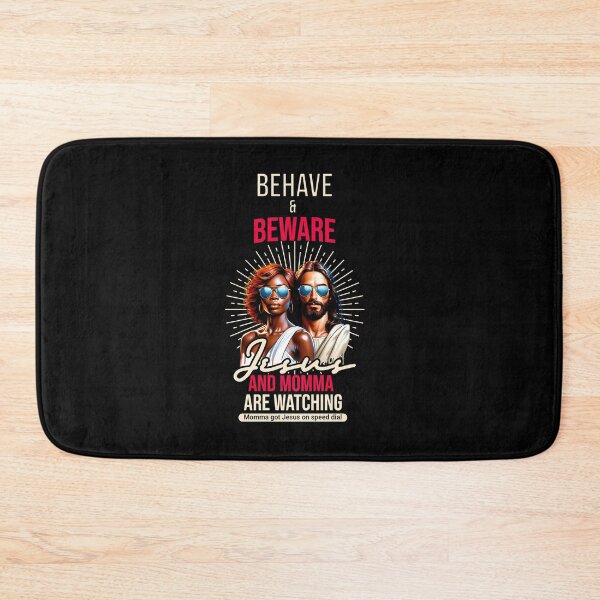 Item preview, Behave and Beware, Momma and Jesus designed and sold by Dividing Walls No More by TuskerDesignsCo.