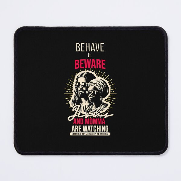 Item preview, Behave and Beware, Momma and Jesus designed and sold by Dividing Walls No More by TuskerDesignsCo.
