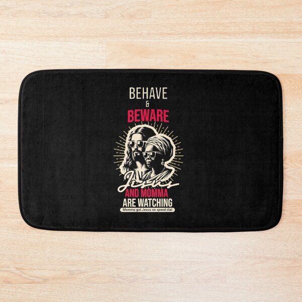 Item preview, Behave and Beware, Momma and Jesus designed and sold by Dividing Walls No More by TuskerDesignsCo.