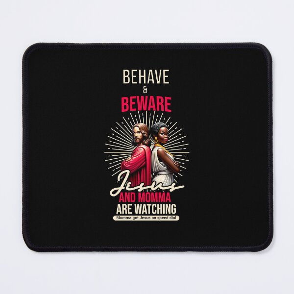 Item preview, Behave and Beware, Momma and Jesus designed and sold by Dividing Walls No More by TuskerDesignsCo.