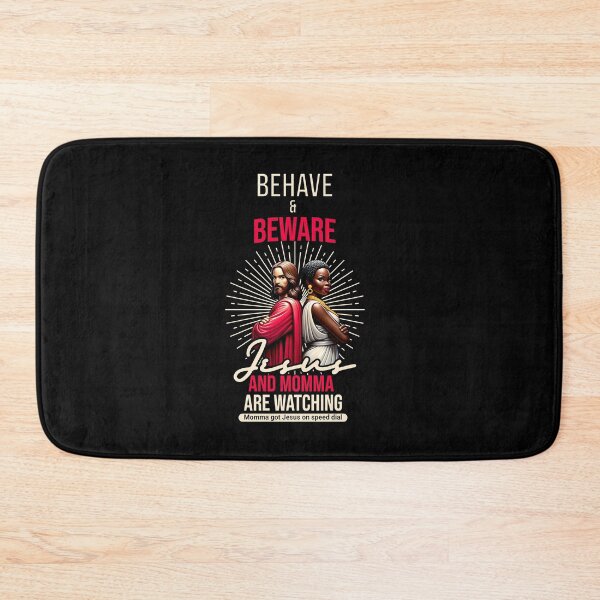 Item preview, Behave and Beware, Momma and Jesus designed and sold by Dividing Walls No More by TuskerDesignsCo.