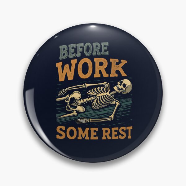 Item preview, Before Work Some Rest designed and sold by Darkifun.