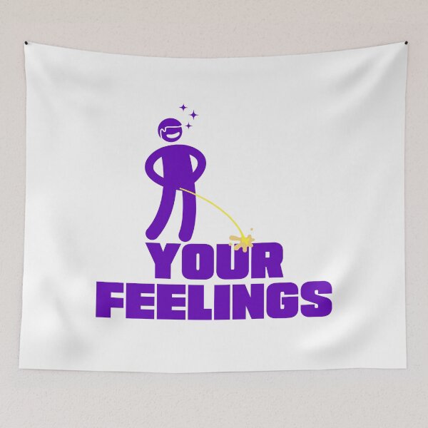 Item preview, Your Feelings – Savage Stick Figure Attitude designed and sold by UNK-Fatigues.