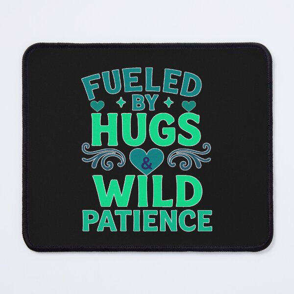 Item preview, Fueled by Hugs & Wild Patience designed and sold by elynne9.