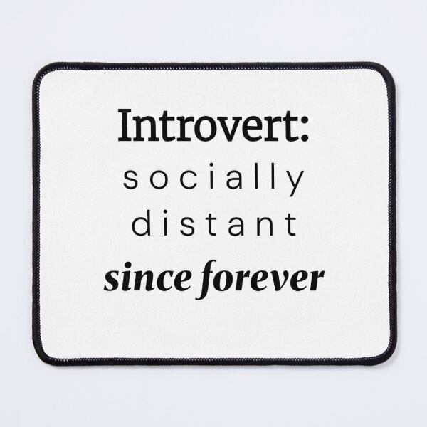 Item preview, Introvert – Socially Distant Since Forever (Funny Quote) designed and sold by VirginieSan.