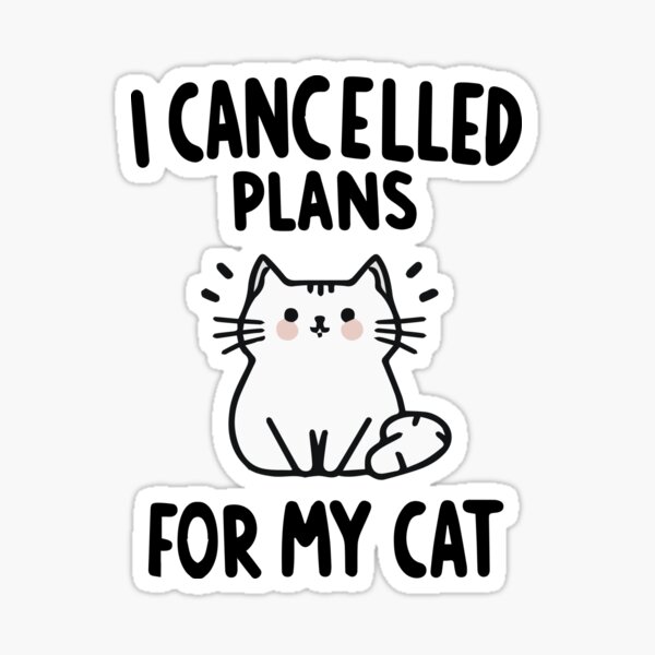 Item preview, I Cancelled Plans for My Cat – Funny Cat Excuse Shirt designed and sold by denissmartin2020 ..