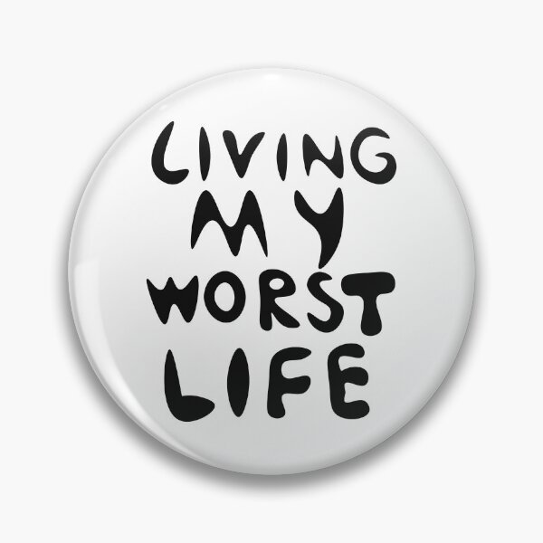 Item preview, Living My Worst Life designed and sold by IKDG.