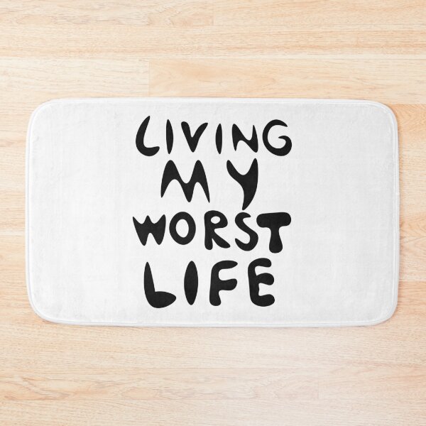 Item preview, Living My Worst Life designed and sold by IKDG.