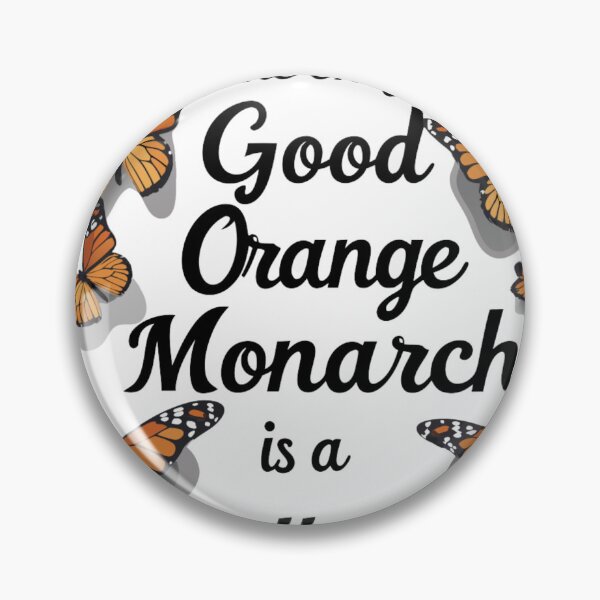 Item preview, The Only Good Orange Monarch is a Butterfly T-Shirt,Orange Monarch Butterfly Pun Shirt,Satirical Orange Monarch Shirt designed and sold by AMRIEL01.