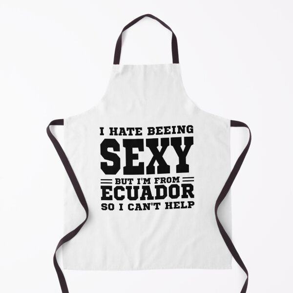 Item preview, I hate beeing Sexy but I'm form Ecuador so I can't help designed and sold by BYNDART.