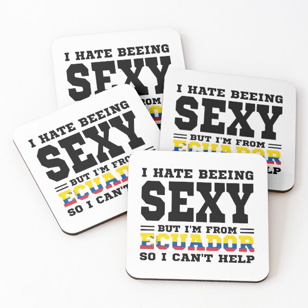 Item preview, I hate beeing Sexy but I'm form Ecuador so I can't help designed and sold by BYNDART.