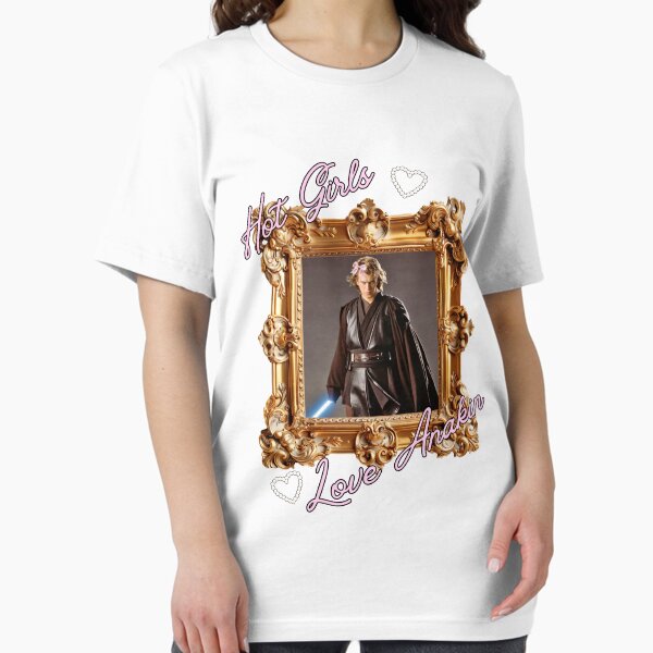 Item preview, Hot Girls Love Anakin designed and sold by MelanieRdz.