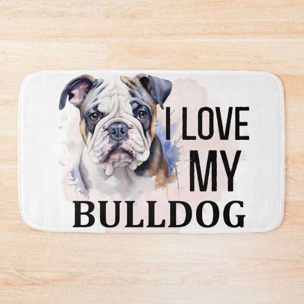Item preview, I Love My Bulldog designed and sold by Bichon Boutique.