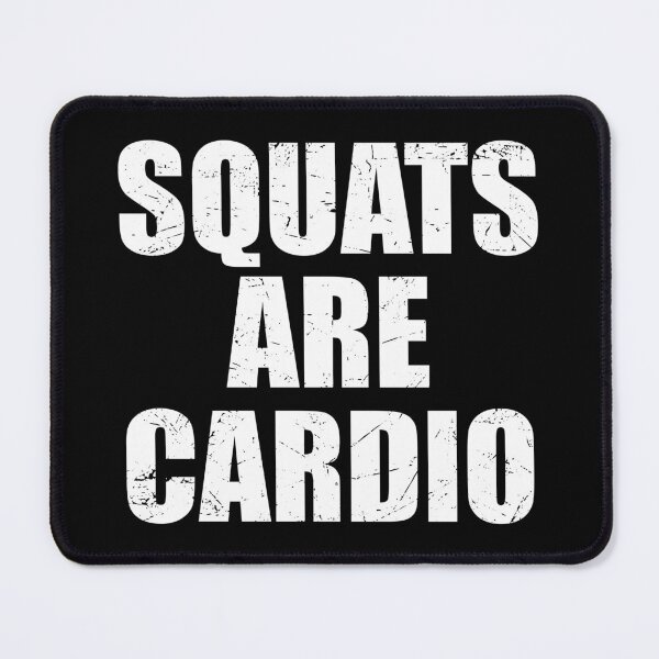 Item preview, Squats Are Cardio Bold Workout Mantra designed and sold by SweetLog.