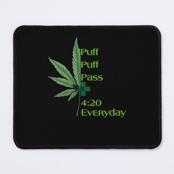 Item preview, Puff Puff Pass 4:20 Everyday – Casual hemp leaf look for connoisseurs - Relaxed lifestyle designed and sold by KolbaVison.