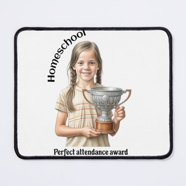 Item preview, Homeschool perfect attendance award designed and sold by absurditeestore.