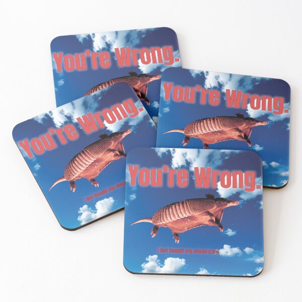 Item preview, Armadillo - You're Wrong designed and sold by WordyDreams.