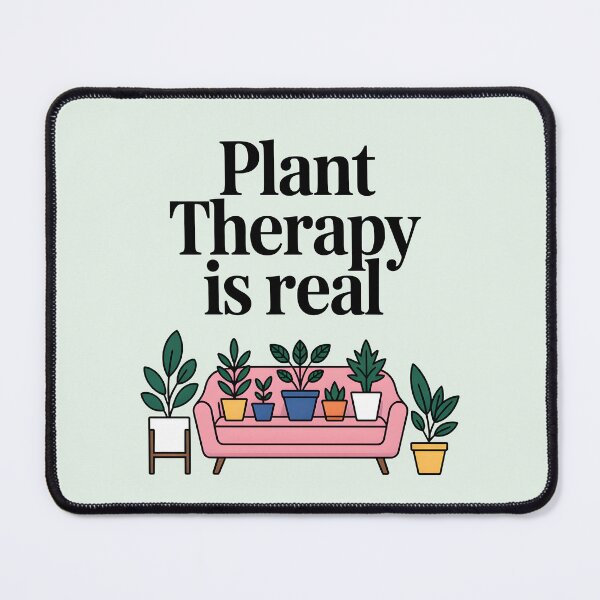 Item preview, Plant Therapy Is Real designed and sold by Jollys-ArtShop.