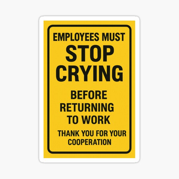 Item preview, No Crying on the Jobsite designed and sold by Niagara Stickers.