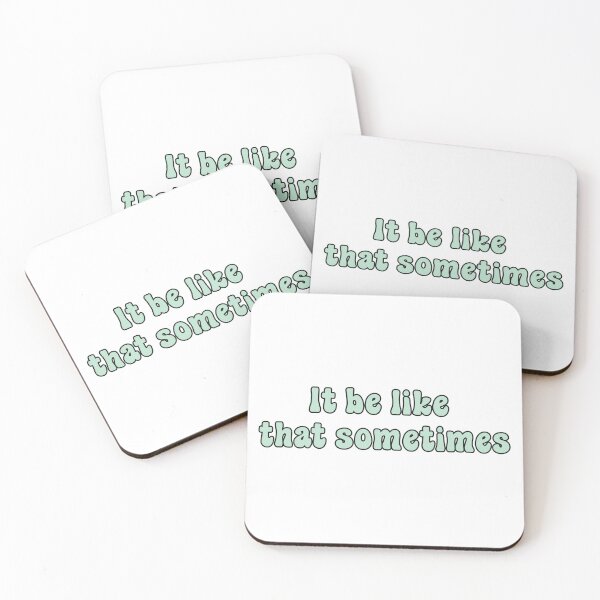 Item preview, It be like that sometimes designed and sold by Paper Drip.