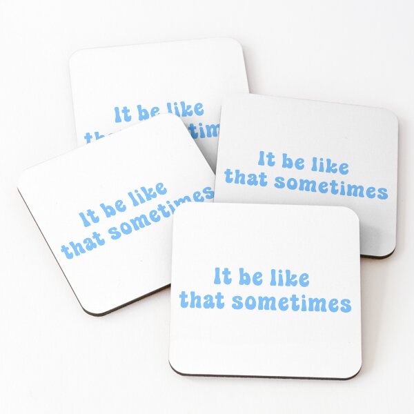 Item preview, It be like that sometimes designed and sold by Paper Drip.