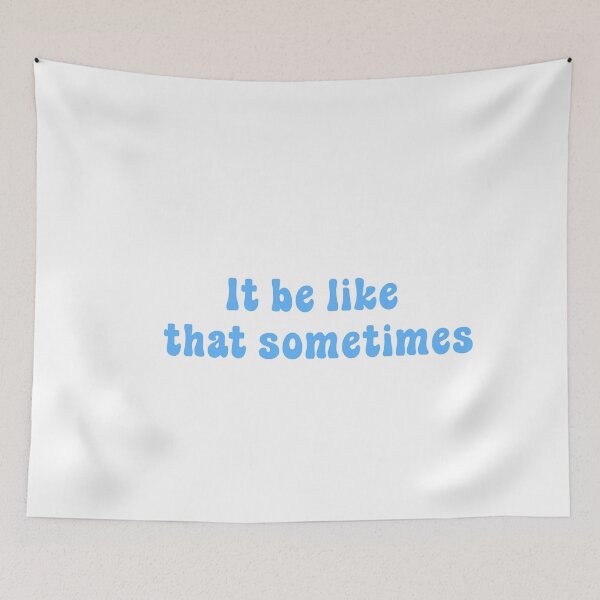 Item preview, It be like that sometimes designed and sold by Paper Drip.