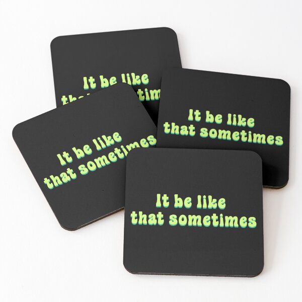 Item preview, It be like that sometimes designed and sold by Paper Drip.
