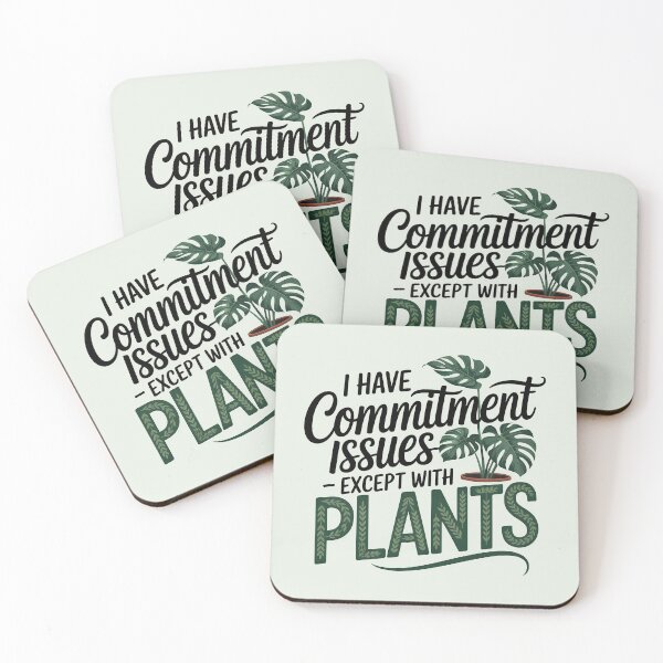 Item preview, I Have Commitment Issues – Except with Plants designed and sold by Jollys-ArtShop.