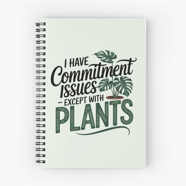 Item preview, I Have Commitment Issues – Except with Plants designed and sold by Jollys-ArtShop.