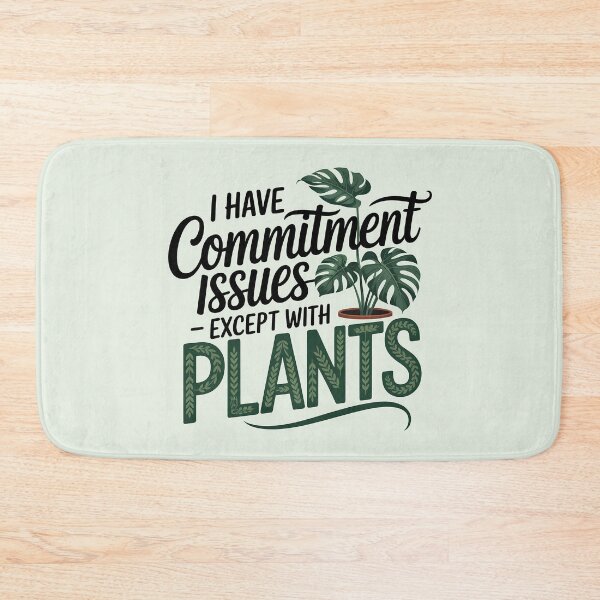Item preview, I Have Commitment Issues – Except with Plants designed and sold by Jollys-ArtShop.