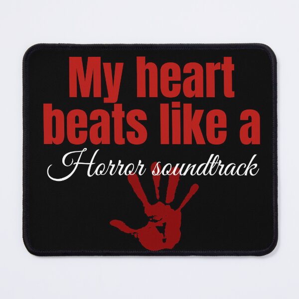 Item preview, My heart beats like a horror soundtrack designed and sold by homework store.